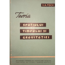 Teoria spatiului, timpului si gravitatiei
