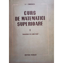 Curs de matematici superioare, vol. 1