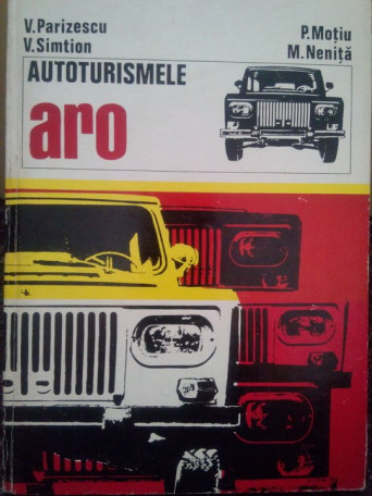 V. Parizescu - Autoturismele Aro - 1976 - Cartonata