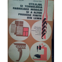 Utilajul si tehnologia fabricarii mobilei si a altor produse finite din lemn