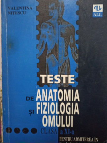 Teste de anatomia si fiziologia omului, clasa a XIa