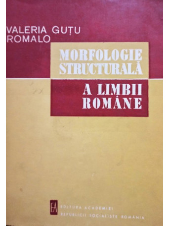 Morfologie structurala a limbii romane
