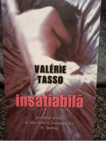 Valerie Tasso - Insatiabila - 2008 - Brosata