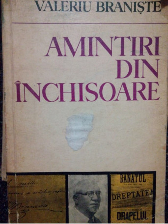 Valeriu Braniste - Amintiri din inchisoare - 1972 - Brosata