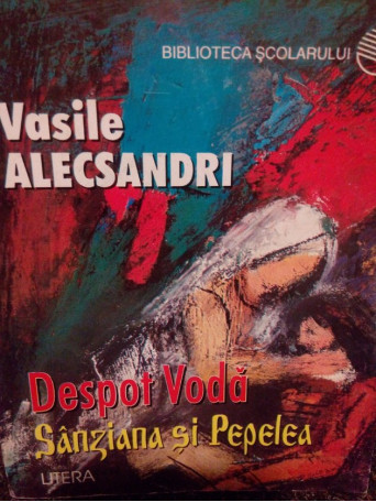 Despot Voda. Sanziana si Pepelea