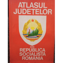 Atlasul judetelor din Republica Socialista Romania