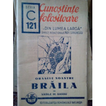 Orasele noastre. Braila