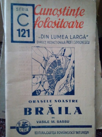 Orasele noastre. Braila