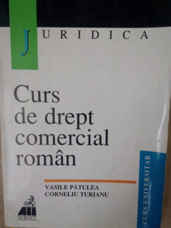 Vasile Patulea - Curs de drept comercial roman - 1999 - brosata