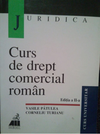 Vasile Patulea - Curs de drept comercial roman, editia a II-a - 2000 - Brosata