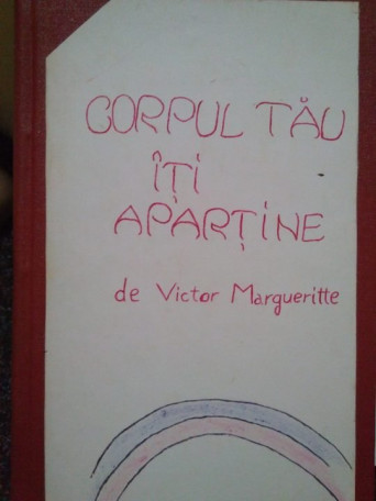 Corpul tau iti apartine
