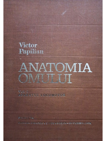 Anatomia omului, vol. 1 - Aparatul locomotor, editia a Va