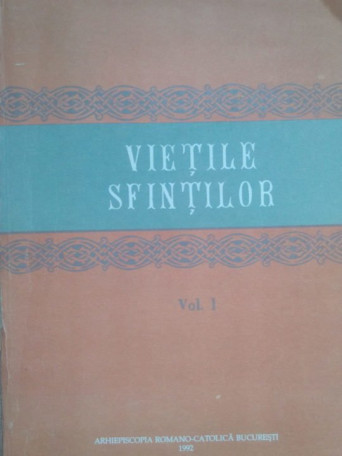 Vietile Sfintilor, vol. I - 1992 - Brosata