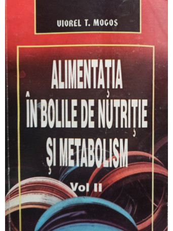 Alimentatia in bolile de nutritie si metabolism, vol. 2