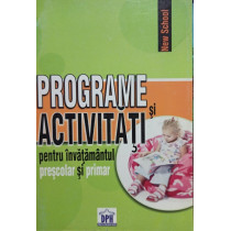 Programe si activitati pentru invatamantul prescolar si primar
