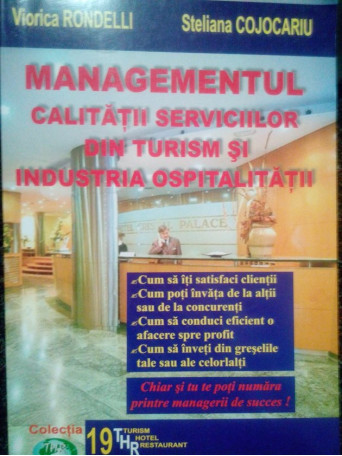 Viorica Rondelli - Managementul calitatii serviciilor din turism si industria ospitalitatii - 2004 - Brosata