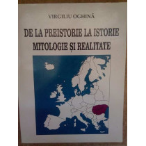 De la preistorie la istorie. Mitologie si realitate