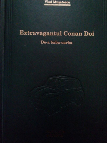 Vlad Musatescu - Extravagantul Conan Doi - 2009 - Cartonata