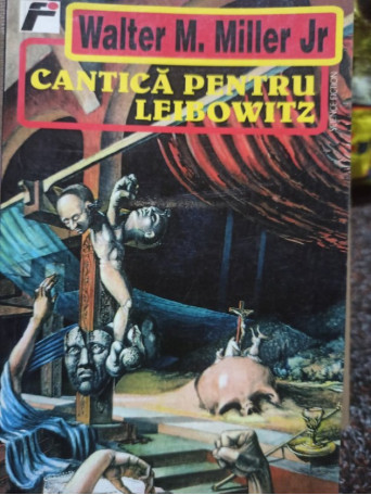 Walter M. Miller Jr. - Cantica pentru Leibowitz - 1996 - Brosata