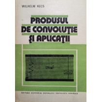 Produsul de convolutie si aplicatii