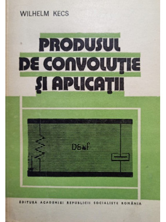 Produsul de convolutie si aplicatii