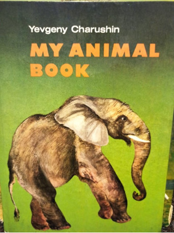 Yevgeny Charushin - My animal book - 1987 - Cartonata