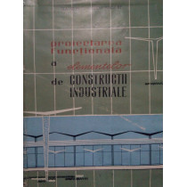 Proiectarea functionala a elementelor de constructii industriale
