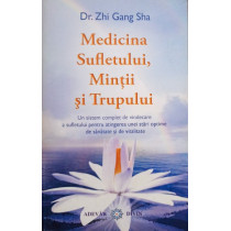 Medicina Sufletului, Mintii si Trupului