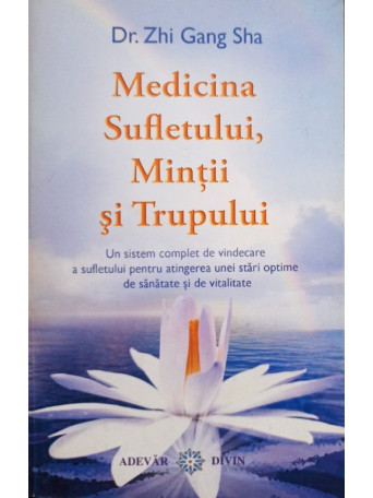 Medicina Sufletului, Mintii si Trupului