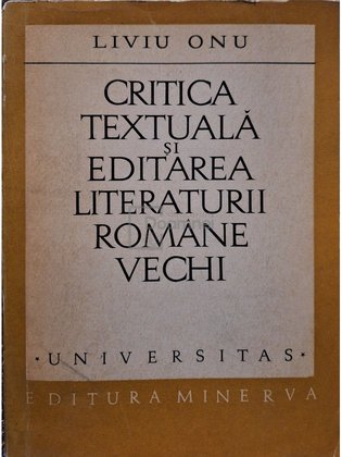 Critica textuala si editarea literaturii romane vechi (semnata)
